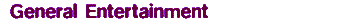 General Entertainment