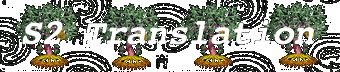 S2 Translation