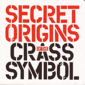 The Secret Origins of the Crass Symbol (2013)
