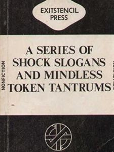 A Series of Shock Slogans and Mindless Token Tantrums (1982)
