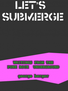 Let's Submerge: Tales From The Punk Rock Underground (2014)