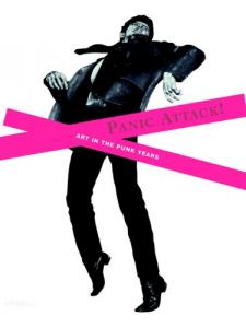 Panic Attack!: Art in the Punk Years (2007)