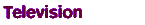 Television