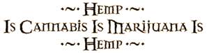 [HEMP IS CANNABIS IS MARIJUANA IS HEMP]