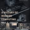 A History of Modern Computing by Paul E Ceruzzi